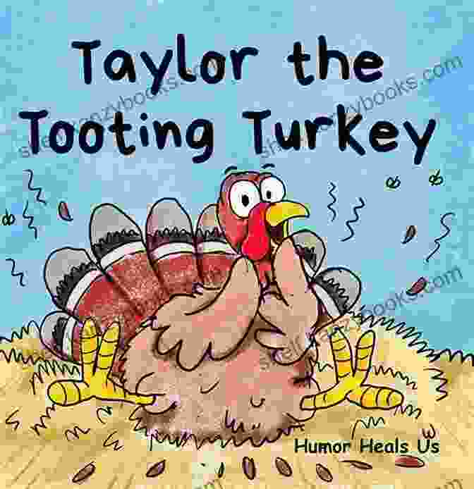 A Turkey Farting Terry The Tooting Turkey: A Story About A Farting Turkey Who Tries To Escape Being Eaten (Thanksgiving For Kids) (Fartastic Tales 8)