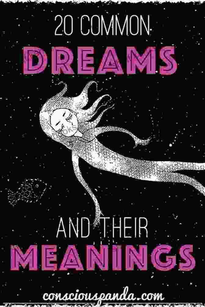 Dream Symbols And Their Interpretations Dream Psychology: Psychoanalysis For Beginners (Annotated)