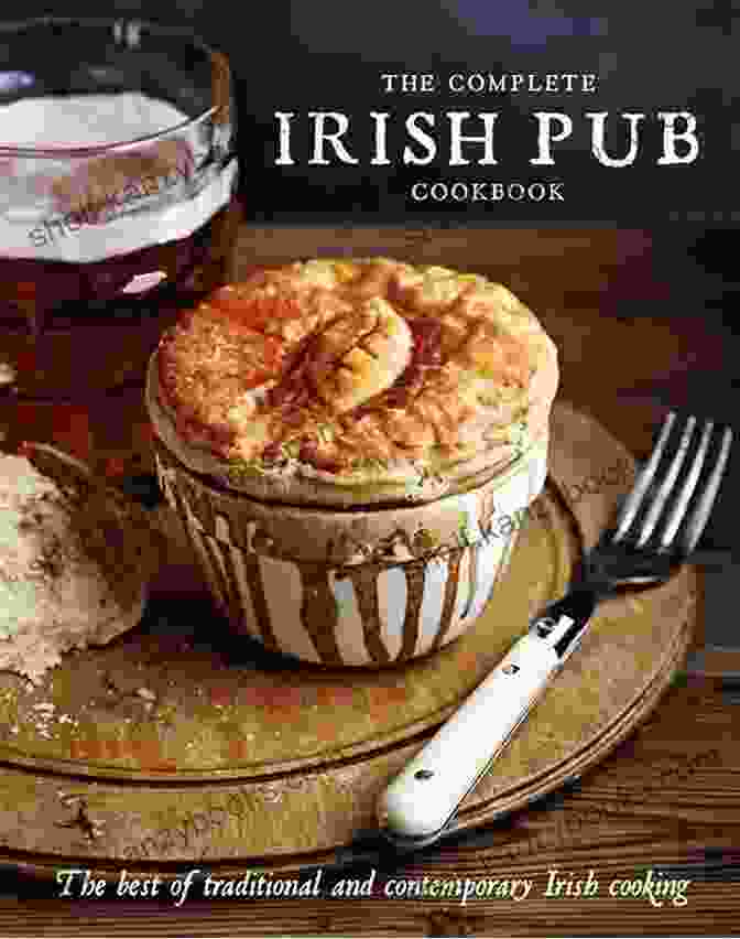 Easy Homemade Irish Cookbook: The Complete Irish Pub Cookbook From Ireland St Patrick S Day Cookbook: Easy Homemade Irish Cookbook The Complete Irish Pub Cookbook From Ireland Heritage Traditional Irish Recipes