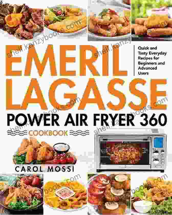 Emeril Lagasse's Power Air Fryer 360 Cookbook Cover Emeril Lagasse Power Air Fryer 360 Cookbook: 800 Easy And Delicious Fryer Recipes To Fry Grill Roast And Bake For You And Your Family On Every Occasion