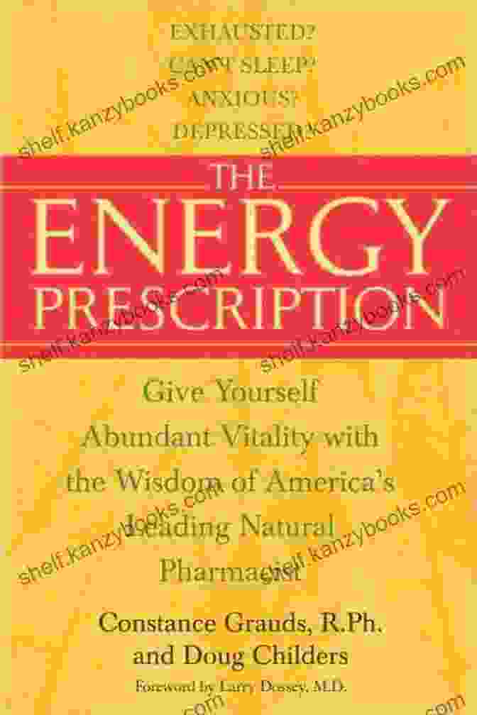 Give Yourself Abundant Vitality Book Cover The Energy Prescription: Give Yourself Abundant Vitality With The Wisdom Of America S Leading Natural Pharmacist