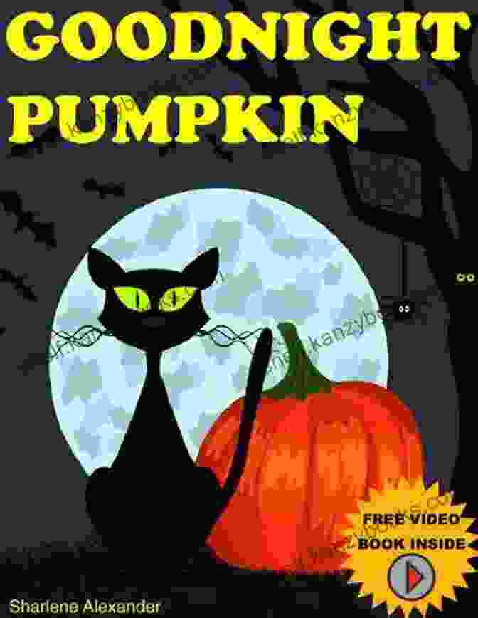 Goodnight Pumpkin Book Children S Books: GOODNIGHT PUMPKIN (Very Funny Rhyming Bedtime Story/Picture For Beginner Readers About Halloween And Kindness Ages 2 8)