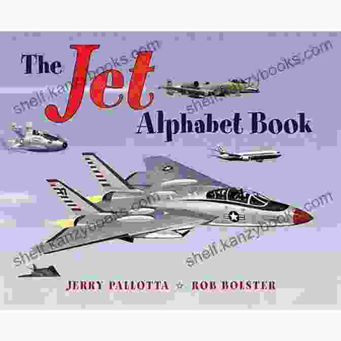 The Jet Alphabet Jerry Pallotta Alphabet Books The Jet Alphabet (Jerry Pallotta S Alphabet Books)