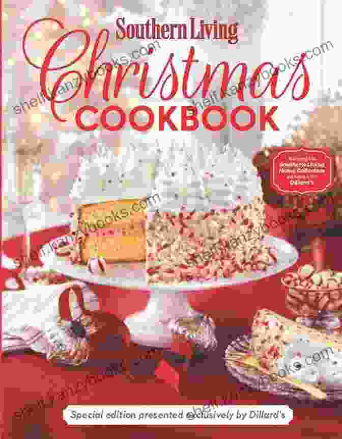 The Southern Living Christmas Cookbook Cover The Southern Living Christmas Cookbook Family Recipes For Your Holiday Table On Christmas Thanksgiving And All Occasion