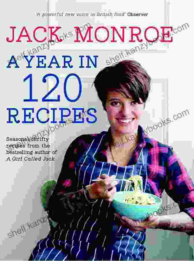 Year In 120 Recipes By Jack Monroe A Year In 120 Recipes Jack Monroe