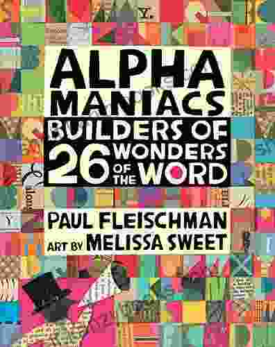 Alphamaniacs: Builders Of 26 Wonders Of The Word