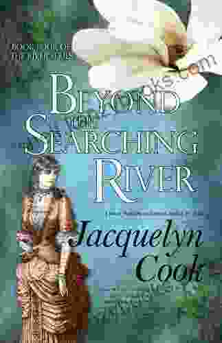 Beyond The Searching River (The River 4)