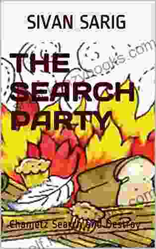 Children S Passover Book: THE SEARCH PARTY : Chametz Search And Destroy (The Jewish Children Collection)