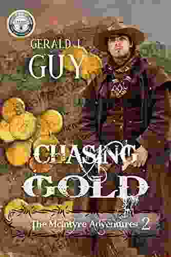 Chasing Gold: Classic Western Adventure (The McIntyre Adventures 2)