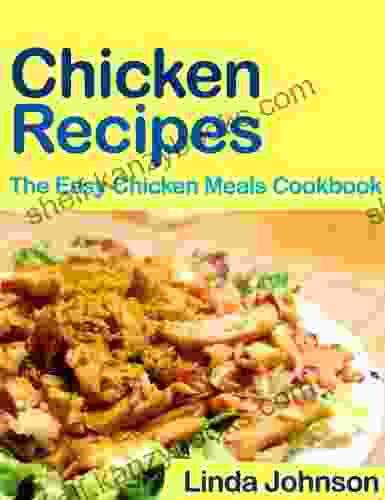 Chicken Recipes The Easy Chicken Meals Cookbook