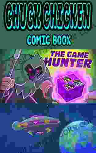 Chuck Chicken Comic Book: The Game Hunter