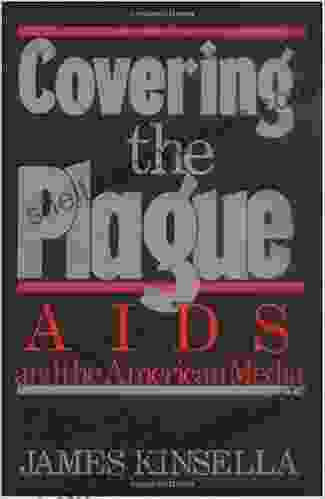 Covering The Plague: AIDS And The American Media