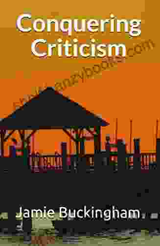 Conquering Criticism (Jamie Buckingham Sermon Series)