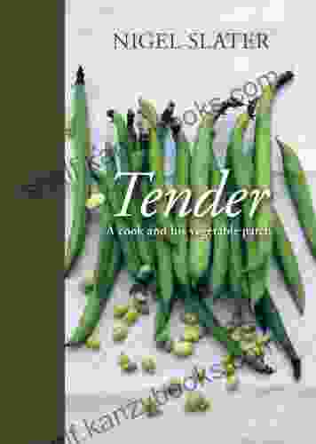 Tender: A Cook And His Vegetable Patch A Cookbook