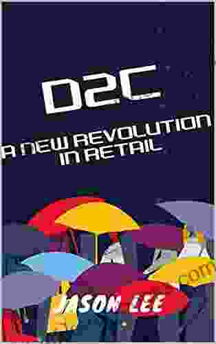 D2C (Direct To Consumer) A NEW REVOLUTION IN RETAIL