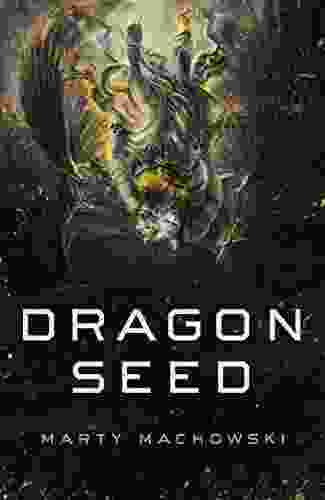 Dragon Seed Marty Machowski