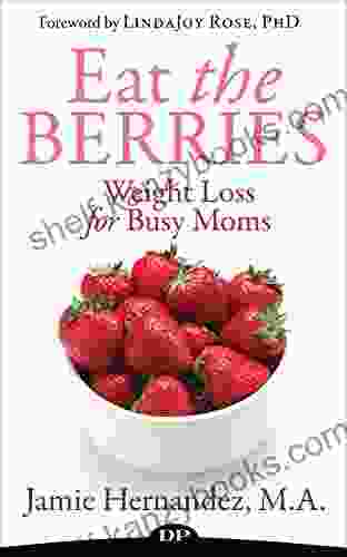 Eat the Berries: Weight Loss for Busy Moms