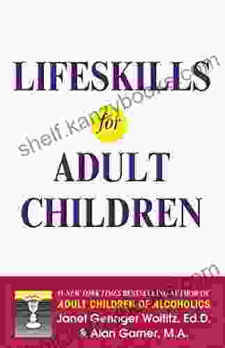 Lifeskills For Adult Children Janet Geringer Woititz