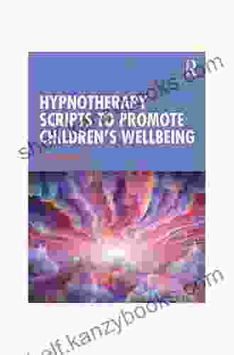 Hypnotherapy Scripts To Promote Children S Wellbeing