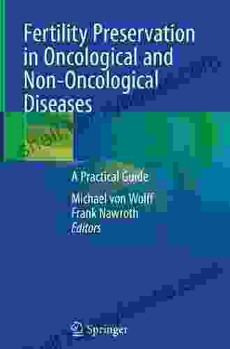 Fertility Preservation in Oncological and Non Oncological Diseases: A Practical Guide