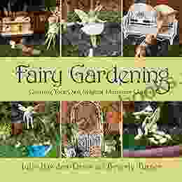 Fairy Gardening: Creating Your Own Magical Miniature Garden