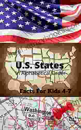 U S States In Alphabetical Order: For Kids Ages 4 7 (Facts For Kids 4)