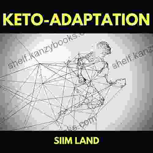 Keto Adaptation Manual: Get Into Ketosis With Metabolic Flexibility And The Ketogenic Diet