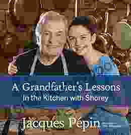 A Grandfather S Lessons: In The Kitchen With Shorey