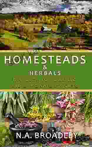 Homesteads And Herbals N A Broadley