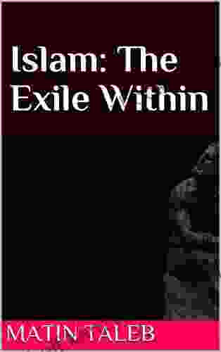 Islam: The Exile Within Rionagh Na Ard