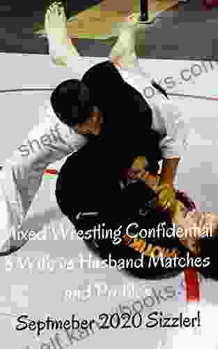 Mixed Wrestling Confidential 8 Wife Vs Husband Matches And Profile: September 2024 Sizzler