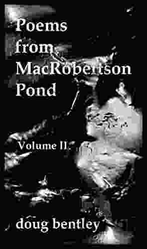 Poems From MacRobertson Pond: Volume II