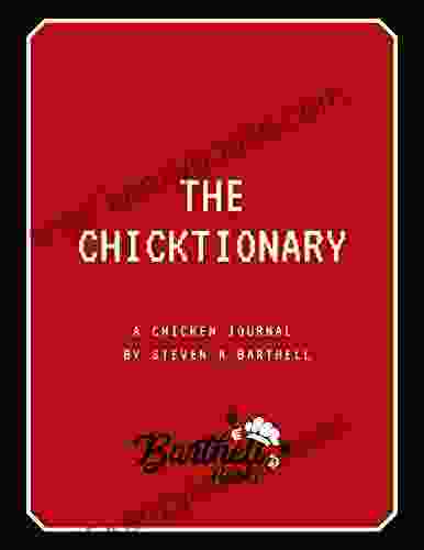 The Chicktionary Cookbook: Steven Barthell S 1st Cookbook