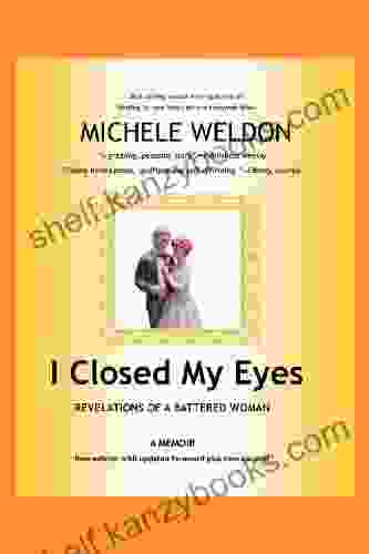 I Closed My Eyes: Revelations of A Battered Woman