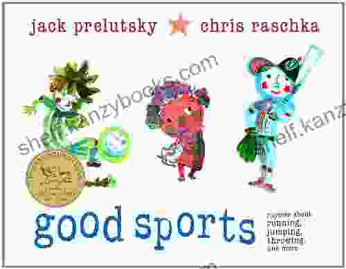 Good Sports: Rhymes About Running Jumping Throwing And More