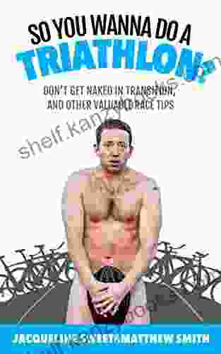 So You Wanna Do A Triathlon: Don T Get Naked In Transition And Other Beginner Race Tips