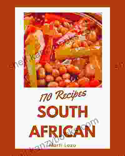 170 South African Recipes: South African Cookbook Your Best Friend Forever