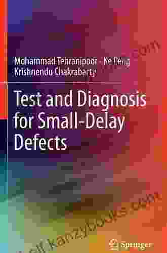 Test And Diagnosis For Small Delay Defects