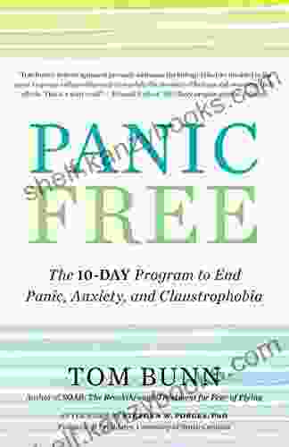 Panic Free: The 10 Day Program to End Panic Anxiety and Claustrophobia