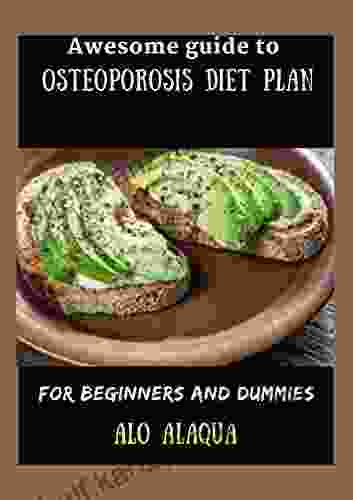 Awesome Guide To Osteoporosis Diet Plan For Beginners And Dummies