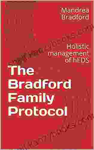 The Bradford Family Protocol: Holistic Management Of HEDS