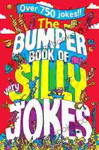 The Bumper Of Very Silly Jokes