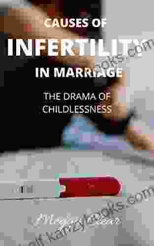 CAUSES OF INFERTILITY IN MARRIAGE : THE DRAMA OF CHILDLESSNESS (woman S Disease)