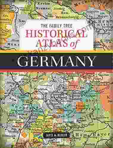 The Family Tree Historical Atlas Of Germany