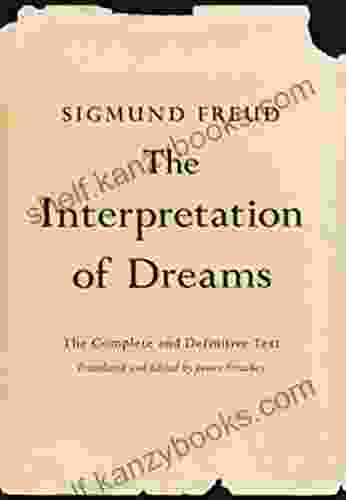 The Interpretation Of Dreams: The Complete And Definitive Text