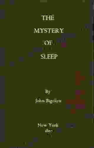 The Mystery Of Sleep John Bigelow