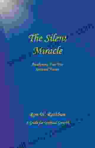 The Silent Miracle Ron W Rathbun