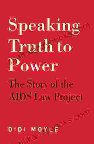 Speaking Truth To Power: The Story Of The AIDS Law Project