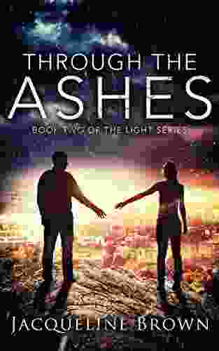 Through The Ashes (The Light 2)