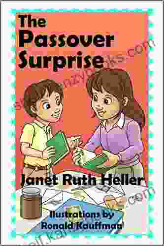 The Passover Surprise Janet Ruth Heller